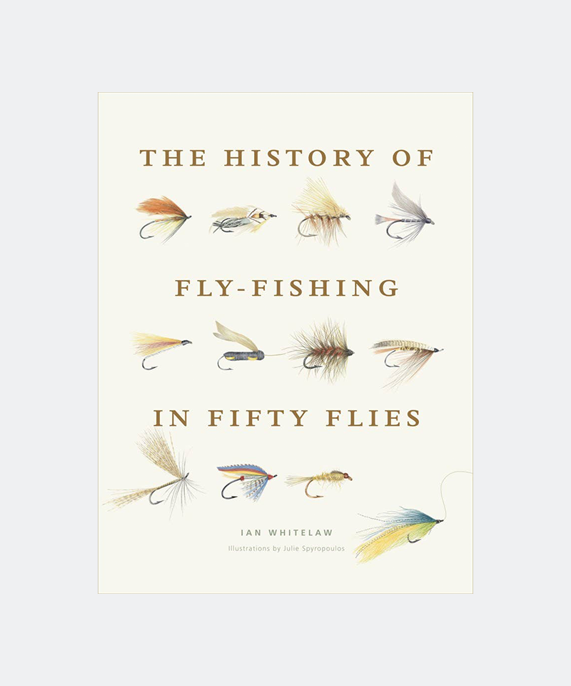 History of Fly-Fishing in Fifty Flies
