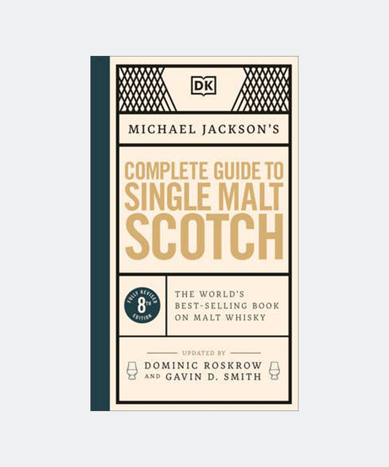 Complete Guide to Single Malt Scotch